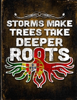 Storms Make Trees Take Deeper Roots: Portugal Flag Customized Personalized Gift for Portuguese Coworker Friend  Planner Daily Weekly Monthly Undated Calendar Organizer Journal