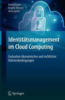Hardcover Identitätsmanagement Im Cloud Computing: Evaluation Ökonomischer Und Rechtlicher Rahmenbedingungen [German] Book