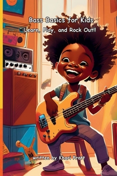 Paperback Bass Basics for Kids: Learn, Play, and Rock Out!! Book