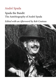 Paperback Spada the Bandit. Edited with Annotations and an Afterword by Rob Couteau Book