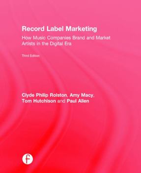 Hardcover Record Label Marketing: How Music Companies Brand and Market Artists in the Digital Era Book