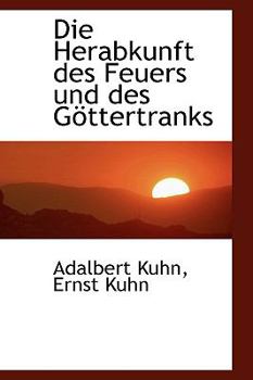 Die Herabkunft des Feuers und des Göttertranks (German Edition)