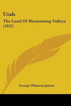 Paperback Utah: The Land Of Blossoming Valleys (1922) Book