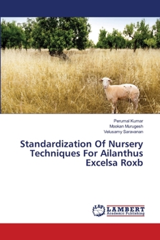 Paperback Standardization Of Nursery Techniques For Ailanthus Excelsa Roxb Book