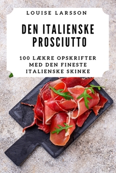 Paperback Den Italienske Prosciutto [Danish] Book