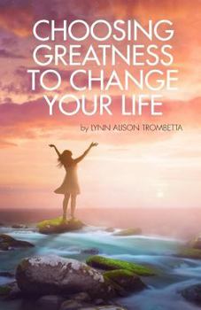 Paperback Choosing Greatness to Change Your Life Book