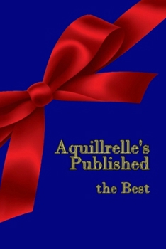 Paperback Aquillrelle's Published, the Best Book