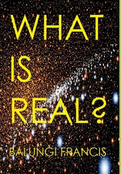 What is Real?