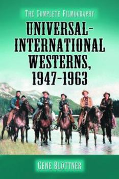 Paperback Universal-International Westerns, 1947-1963: The Complete Filmography Book