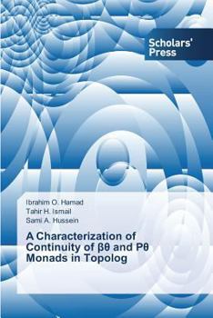 Paperback A Characterization of Continuity of βθ and Pθ Monads in Topolog Book