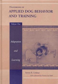 Hardcover Handbook of Applied Dog Behavior and Training, Adaptation and Learning Book