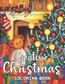 Paperback Creative Christmas Coloring Book: 50 Christmas theme coloring pages Fun, Easy, and Relaxing Beautiful New & Expended Creative Chriatmas Coloring Desig Book