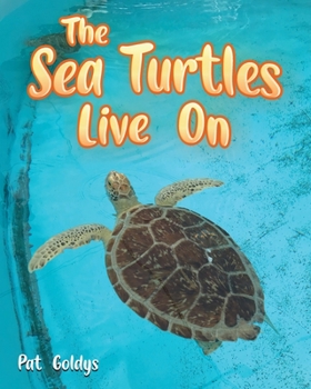 Paperback The Sea Turtles Live On Book