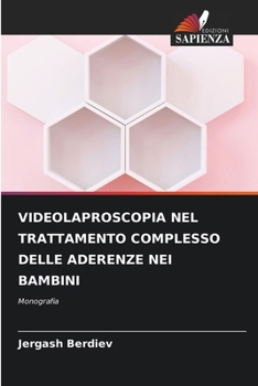 Paperback Videolaproscopia Nel Trattamento Complesso Delle Aderenze Nei Bambini [Italian] Book
