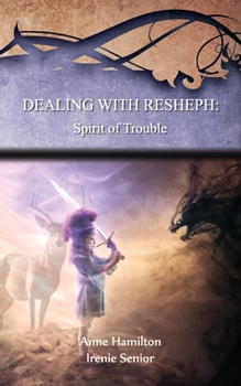 Paperback Dealing with Resheph: Spirit of Trouble: Strategies for the Threshold #6 Book