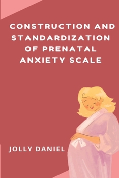 Paperback Construction and Standardization of Prenatal Anxiety Scale Book