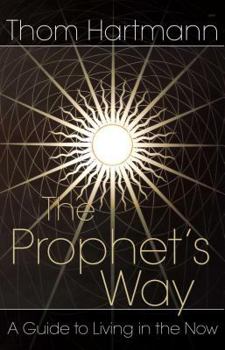 Paperback The Prophet's Way: A Guide to Living in the Now Book