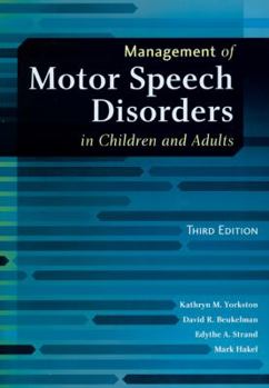 Management of Motor Speech Disorders in Children and Adults