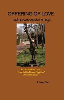 Paperback Offering of Love: Daily Devotionals for 31 Days Book
