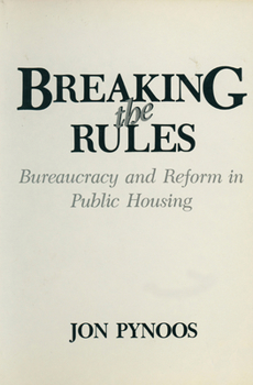 Hardcover Breaking the Rules: Bureaucracy and Reform in Public Housing Book