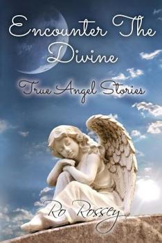 Paperback Encounter The Divine: True Angel Stories Book