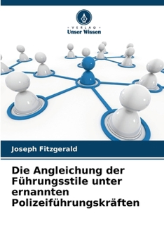 Paperback Die Angleichung der Führungsstile unter ernannten Polizeiführungskräften [German] Book