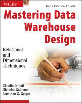 Paperback Mastering Data Warehouse Design: Relational and Dimensional Techniques Book