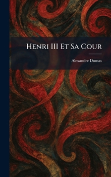 Hardcover Henri III Et Sa Cour Book
