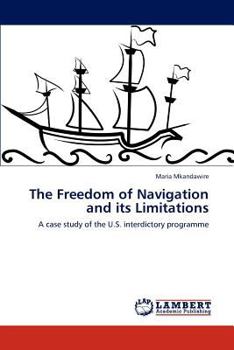 Paperback The Freedom of Navigation and its Limitations Book