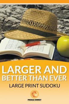Paperback The Larger and Better than Ever Large Print Sudoku Book