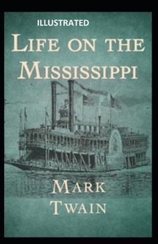 Paperback Life On The Mississippi Illustrated Book