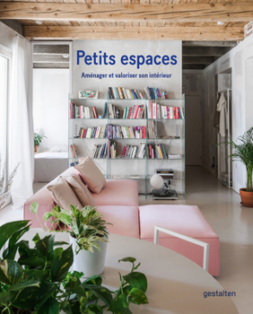 Hardcover Petits Espaces: Aménager Et Valoriser Son Intérieur [French] Book
