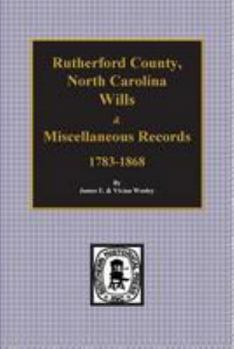 Paperback Rutherford County, North Carolina Wills & Miscellaneous Records, 1783-1868 Book