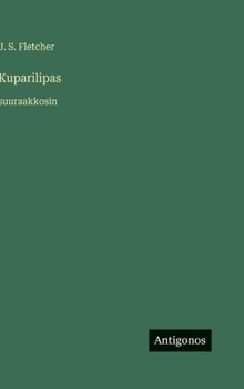 Kuparilipas: suuraakkosin (Finnish Edition)