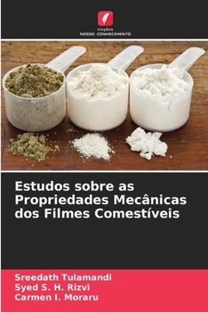 Paperback Estudos sobre as Propriedades Mecânicas dos Filmes Comestíveis [Portuguese] Book