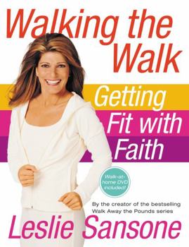 Hardcover Walking the Walk (W/DVD): Getting Fit with Faith [With DVD] Book