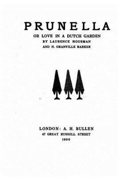 Paperback Prunella, Or, Love in a Dutch Garden Book