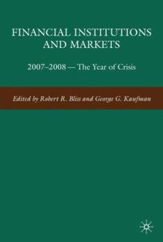 Hardcover Financial Institutions and Markets: 2007-2008 -- The Year of Crisis Book