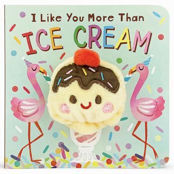 Board book I Like You More Than Ice Cream Book