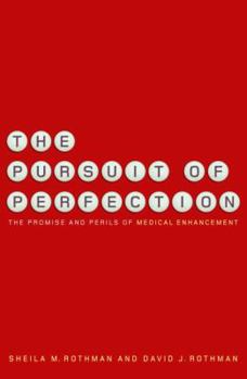 Hardcover The Pursuit of Perfection: The Promise and Perils of Medical Enhancement Book