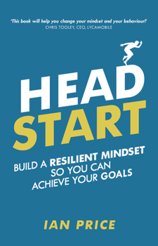 Paperback Head Start: Build a Resilient Mindset So You Can Achieve Your Goals Book