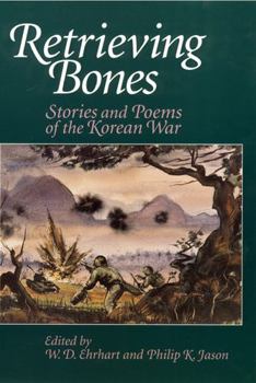 Paperback Retrieving Bones: Stories and Poems of the Korean War Book
