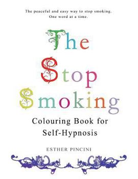 Paperback The Stop Smoking Colouring Book for Self-Hypnosis Book