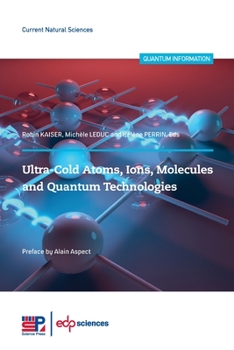 Paperback Ultra-Cold Atoms, Ions, Molecules and Quantum Book