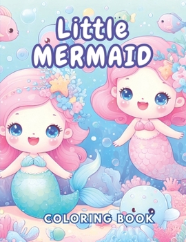 Paperback Little Mermaid Kids Coloring Book: 50 Unique Illustration Featuring Underwater World Book