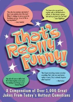 Paperback That's Really Funny: Over 1,000 More Great Jokes from Today's Hottest Comedians Book