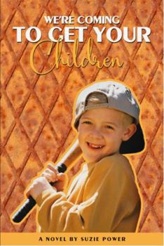 We're Coming to Get Your Children