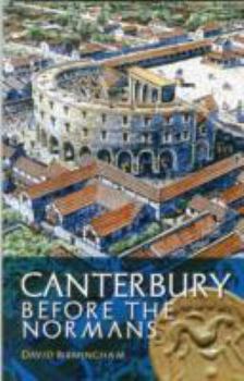 Paperback Canterbury Before the Normans [Unknown] Book