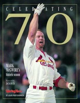 Hardcover Celebrating 70: Mark McGwire's Historic Season Book