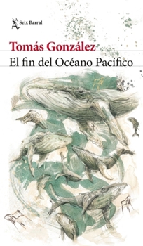 Paperback El Fin del Océano Pacífico / The End of the Pacific Ocean Book